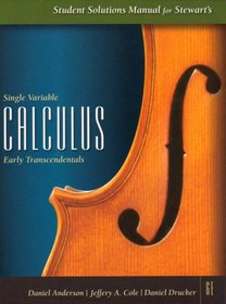 Student Solutions Manual for Single Variable Calculus: Early Transcendentals and Calculus: Early Transcendental