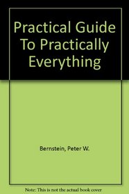 Practical Guide To Practically Everything