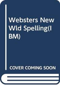 Websters New Wld Spelling(IBM)