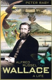 Alfred Russel Wallace : A Life