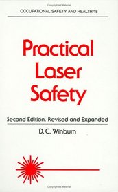 Practical Laser Safety (Occupational Safety and Health Series Vol 11)