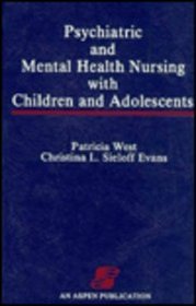 Psychiatric and Mental Health Nursing With Children and Adolescents
