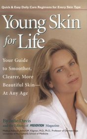 Young Skin for Life: Your Guide to Smoother, Clearer, More Beautiful Skin -- At Any Age