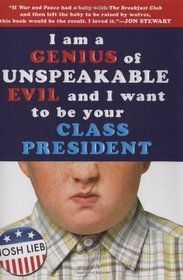 I'm a Genius of Unspeakable Evil and I Want to be Your Class President