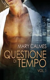 Questione di Tempo (A Matter of Time, Vol 1) (Italian Edition)