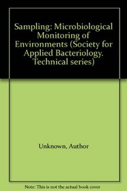 Sampling: Microbiological Monitoring of Environments (Society for Applied Bacteriology. Technical Series)