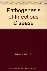 Pathogenesis of Infectious Disease