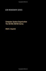 Computer System Organization: B5700-B6700 Series (ACM monograph series)