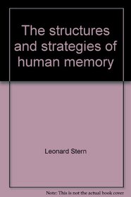 The structures and strategies of human memory (The Dorsey series in psychology)