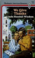 We Give Thanks (Harlequin American Romance, No 250)