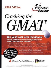Cracking the GMAT with Sample Tests on CD-ROM, 2003 Edition (Cracking the Gmat With Sample Tests on CD-Rom)