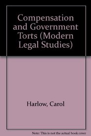 Compensation and Government Torts (Modern Legal Studies)