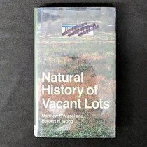 Natural History of Vacant Lots (California Natural History Guides)