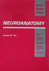 Neuroanatomy (Board Review Series)