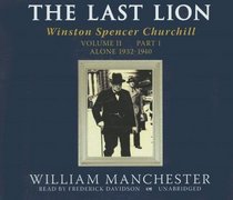 The Last Lion Part A: Winston Spencer Churchill, Alone, 1932-1940