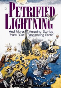 Petrified Lightning: And More Amazing Stories from 