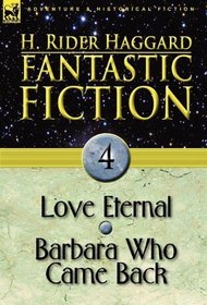 Fantastic Fiction: 4-Love Eternal & Barbara Who Came Back