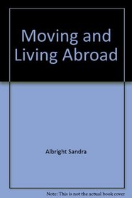 Moving and Living Abroad