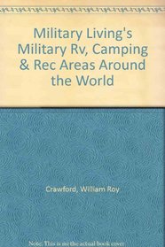Military Living's Military RV, Camping & Recreation Areas Around the World