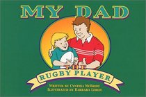 My Dad The Rugby Player