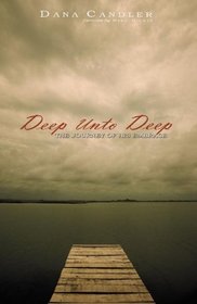 Deep Unto Deep: The Journey of His Embrace