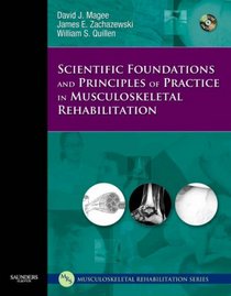 Scientific Foundations and Principles of Practice in Musculoskeletal Rehabilitation (Musculoskeletal Rehabilitation Series ( MRS ))