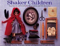 Shaker Children: True Stories and Crafts