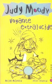 Judy Moody, Tome 4 : Voyante extralucide