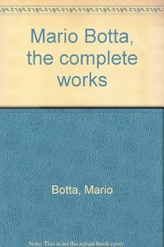 Mario Botta: The complete works