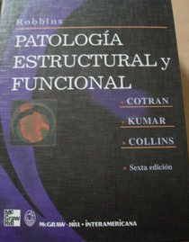 Patologia Estructural y Funcional - 6 Edicion (Spanish Edition)