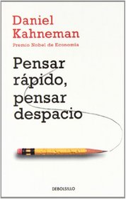 Pensar Rapido, Pensar Despacio (Spanish Edition)