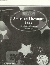 A Beka American Literature Tests Classics for Christians Volumes 3, 4