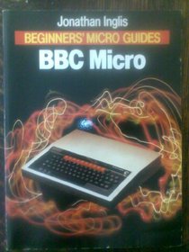 BBC Micro (Beginners' Micro Guides)