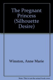 The Pregnant Princess (Silhouette Desire Romance - Large Print)