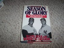Season of Glory: The Amazing Saga of the 1961 New York Yankees