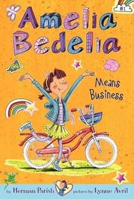 Amelia Bedelia Means Business (Amelia Bedelia, Bk 1)