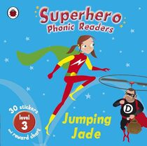 Superhero Phonics Readers Jumping Jade Level 3: Learn To Read
