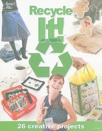 Recycle It! (Annie's Attic: Crochet)