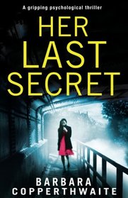 Her Last Secret: A gripping psychological thriller