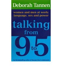 Talking from 9 to 5: Women and Men at Work: Language, Sex and Power