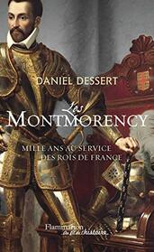 Les Montmorency: Mille ans au service des Rois de France