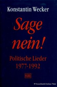 Sage nein!: Politische Lieder, 1977-1992 (KiWi) (German Edition)