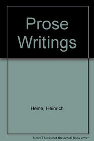 Prose Writings of Heinrich Heine (The Jewish people: history, religion, literature)