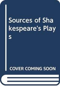 Sources of Shakespeare's Plays