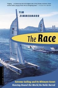 The Race : Extreme Sailing and Its Ultimate Event: Nonstop, Round-the-World, No Holds Barred