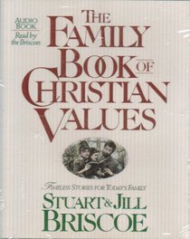 The Family Book of Christian Values: Timeless Stories for Today's Family