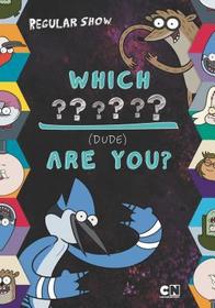 Which Dude Are You? (Regular Show)
