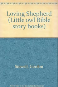 Loving Shepherd (Little owl Bible story books)