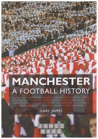 Manchester - A Football History