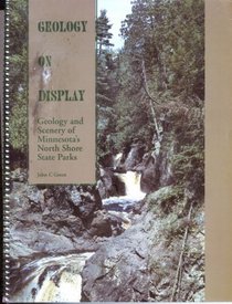 Geology on display: Geology and scenery of Minnesota's North Shore state parks